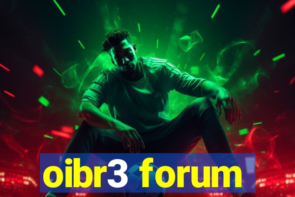 oibr3 forum